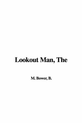 The Lookout Man (9781421951355) by B M Bower