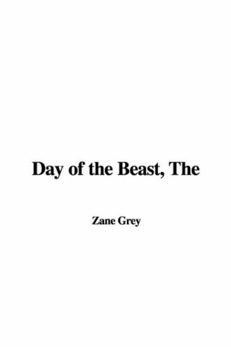 The Day of the Beast (9781421951676) by Zane Grey