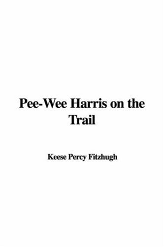 Pee-wee Harris on the Trail (9781421953427) by Fitzhugh, Percy Keese
