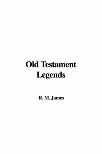 Old Testament Legends (9781421953991) by James, M. R.