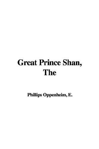 The Great Prince Shan (9781421954455) by Oppenheim, E. Phillips