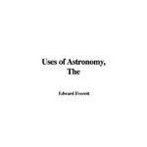 Uses of Astronomy (9781421957500) by Everett, Edward
