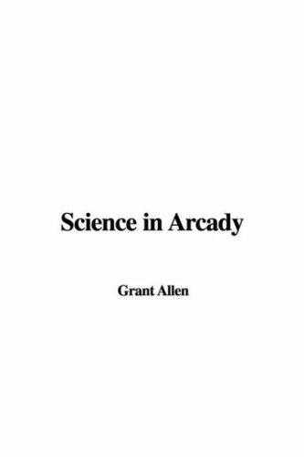 Science in Arcady (9781421958613) by Allen, Grant