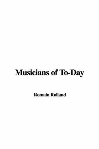 Musicians of To-day (9781421959719) by Rolland, Romain