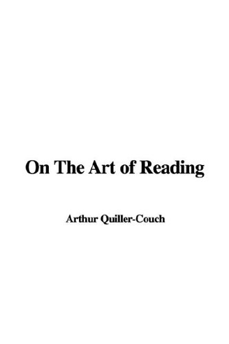 On the Art of Reading (9781421961194) by Quiller-Couch, Arthur Thomas, Sir