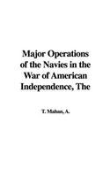 The Major Operations of the Navies in the War of American Independence (9781421962030) by Mahan, A. T.