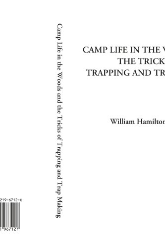 Stock image for Camp Life in the Woods And the Tricks of Trapping And Trap Making for sale by Revaluation Books