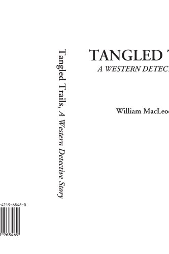 Tangled Trails (A Western Detective Story) (9781421968469) by Raine, William MacLeod