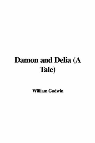 Damon and Delia (A Tale) (9781421973807) by Godwin, William