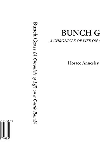 Stock image for Bunch Grass (A Chronicle of Life on a Cattle Ranch) for sale by Revaluation Books