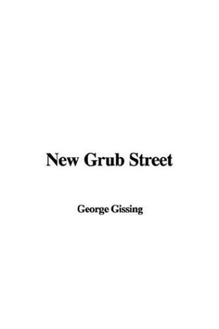 New Grub Street (9781421979106) by Gissing, George