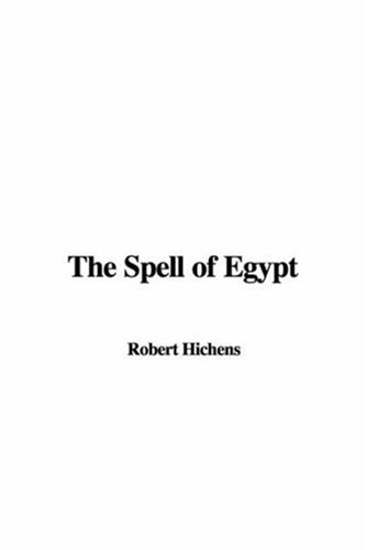 The Spell of Egypt (9781421980706) by Hichens, Robert