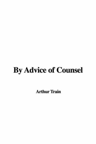 By Advice of Counsel (9781421982441) by Train, Arthur