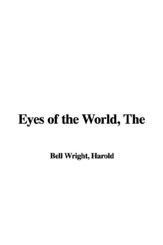 The Eyes of the World (9781421982557) by Wright, Harold Bell