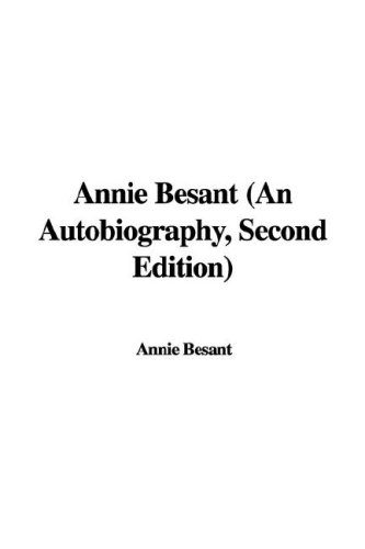 Annie Besant, an Autobiography (9781421984148) by Besant, Annie Wood