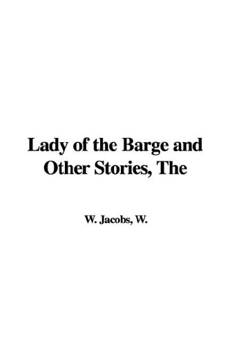 The Lady of the Barge And Other Stories (9781421984551) by Jacobs, W. W.