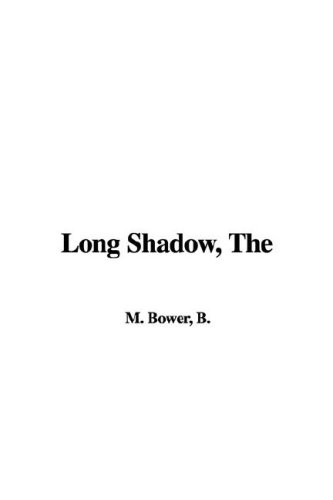 The Long Shadow (9781421985305) by Bower, B. M.