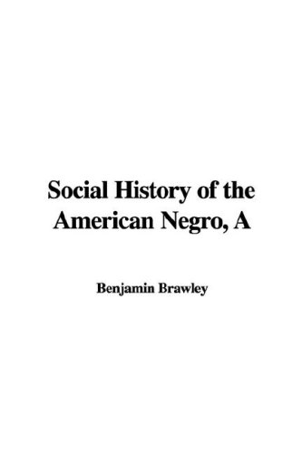 9781421985442: A Social History of the American Negro