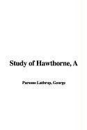 A Study of Hawthorne (9781421989808) by Lathrop, George, Parsons