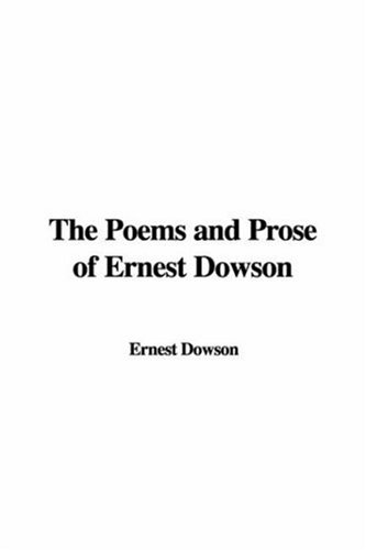The Poems And Prose of Ernest Dowson (9781421993515) by Dowson, Ernest
