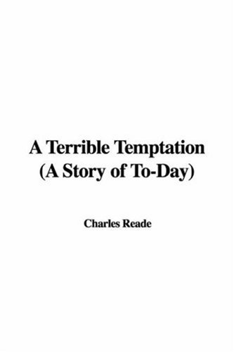 A Terrible Temptation a Story of To-day (9781421993768) by Reade, Charles