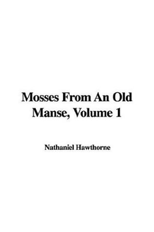 Mosses from an Old Manse (9781421996011) by Hawthorne, Nathaniel