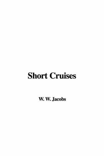 Short Cruises (9781421996929) by Jacobs, W. W.