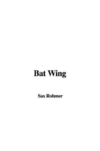 Bat Wing (9781421997568) by Rohmer, Sax