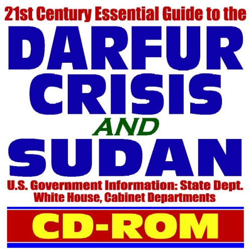 Stock image for 21st Century Essential Guide to the Darfur Crisis and Sudan, with U.S. Government Information (CD-ROM) for sale by Revaluation Books