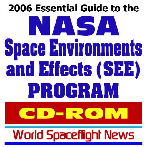 Imagen de archivo de 2006 Essential Guide to the NASA Space Environments and Effects (SEE) Program (CD-ROM) a la venta por Revaluation Books