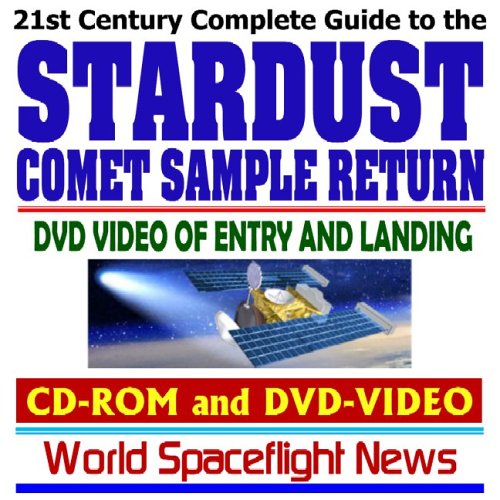 Beispielbild fr 21st Century Complete Guide to the NASA Stardust Comet Sample Return Mission with DVD Video of Entry and Landing (CD-ROM and DVD-VIDEO) zum Verkauf von Revaluation Books