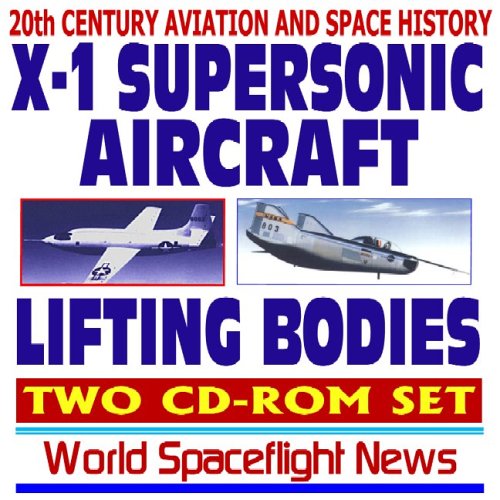 Imagen de archivo de 20th Century Aviation and Space History: X-1 Supersonic Airplane and Lifting Body Programs, Breaking the Sound Barrier with Chuck Yeager, History, Images, and Movies (Two CD-ROM Set) a la venta por Revaluation Books