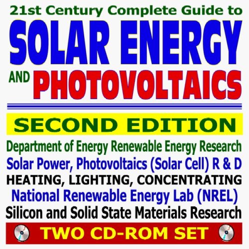 Beispielbild fr 21st Century Complete Guide to Solar Energy and Photovoltaics, Second Edition - Solar Power, Solar Cell Research, Heating, Lighting, and Concentrating, Practical Information (Two CD-ROM Set) zum Verkauf von Revaluation Books