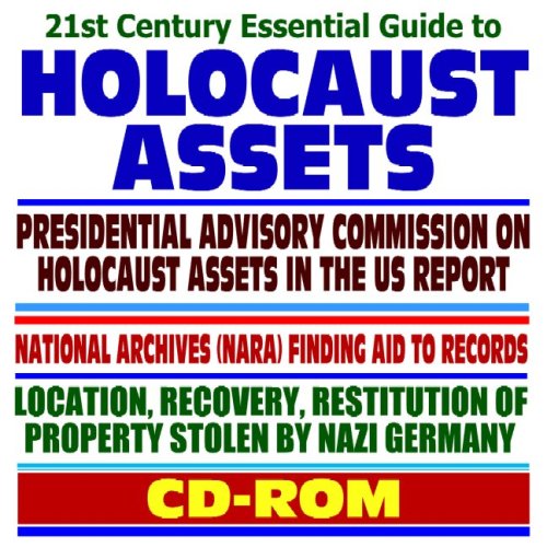 Stock image for 21st Century Essential Guide to Holocaust Assets, Presidential Advisory Commission on Holocaust Assets in the United States Report, NARA Finding Aid to . Property Stolen by Nazi Germany (CD-ROM) for sale by Revaluation Books