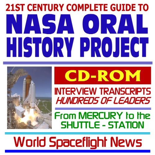 Beispielbild fr 21st Century Complete Guide to the NASA Oral History Project: Historic Interviews with Hundreds of Astronauts, Scientists, and Managers from Mercury and Apollo to the Space Shuttle and ISS (CD-ROM) zum Verkauf von Revaluation Books