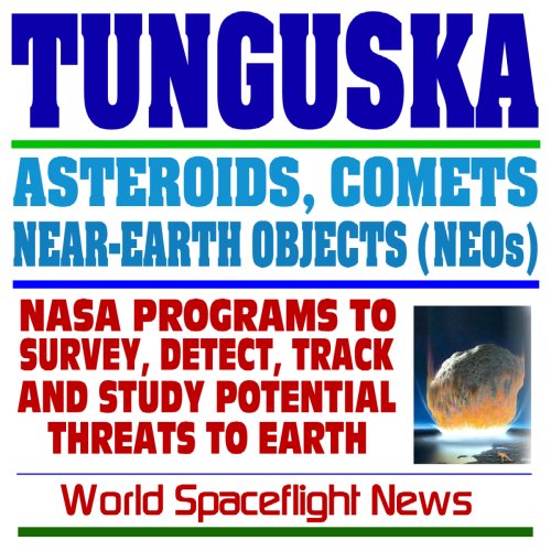 Imagen de archivo de Tunguska - Impact in Siberia 1908, Comets, Asteroids, and Near-Earth Object Threats, NASA Programs to Survey and Study Asteroids and Comets (CD-ROM) a la venta por Revaluation Books