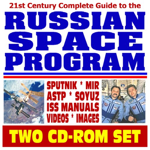 21st Century Complete Guide to the Russian Space Program - Complete Coverage of Sputnik, Apollo-Soyuz Test Project ASTP, Mir, Shuttle-Mir Program, International Space Station (Two CD-ROM Set) (9781422014134) by World Spaceflight News