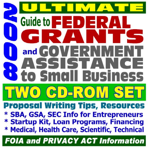 9781422014295: 2008 Ultimate Guide to Federal Grants and Government Assisstance to Small Business: Proposal Writing Tips, and Resources