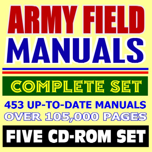 9781422015179: Army Field Manuals: The Complete Set, 453 Manuals with over 105,000 Pages (Five CD-ROM Set)