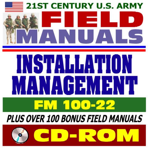Stock image for 21st Century U.S. Army Field Manuals: Installation Management, FM 100-22 (CD-ROM) for sale by Revaluation Books