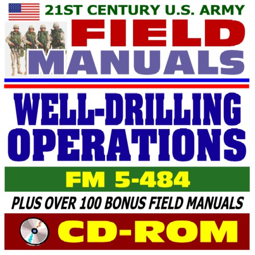 Beispielbild fr 21st Century U.S. Army Field Manuals: Well-Drilling Operations, FM 5-484 (CD-ROM) zum Verkauf von Revaluation Books