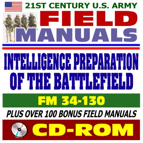 Stock image for 21st Century U.S. Army Field Manuals: Intelligence Preparation of the Battlefield, FM 34-130 (CD-ROM) for sale by Revaluation Books