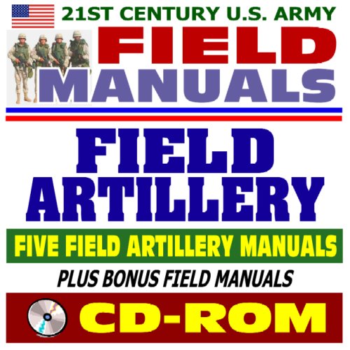 9781422016527: Manuali da campo dell'esercito americano del 21 secolo: Manuali di artiglieria da campo a cinque campi (CD-ROM)