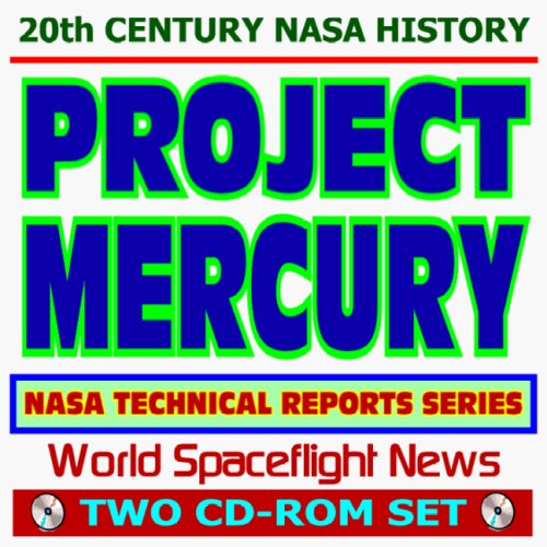 Beispielbild fr 20th Century NASA History: Project Mercury - NASA Technical Reports Series, Capsule, Manned Flights, Technology (Two CD-ROM Set) zum Verkauf von Revaluation Books