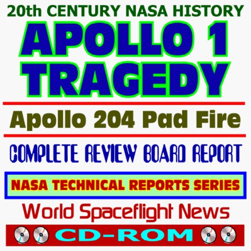 9781422017371: 20th Century NASA History: Apollo 1 Tragedy - the Apollo 204 Pad Fire, Complete Review Board Report, Images - Grissom, White, and Chaffee (CD-ROM)