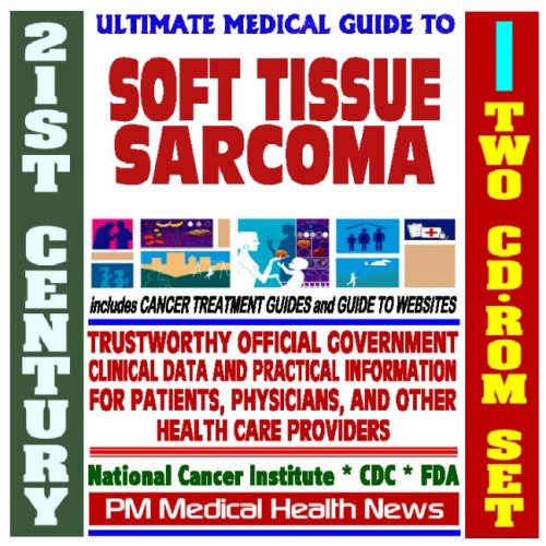 Stock image for 21st Century Ultimate Medical Guide to Soft Tissue Sarcoma - Authoritative, Practical Clinical Information for Physicians and Patients, Treatment Options (Two CD-ROM Set) for sale by Revaluation Books