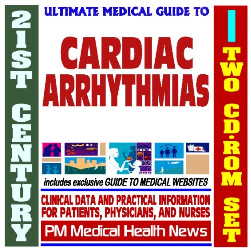 Stock image for 21st Century Ultimate Medical Guide to Cardiac Arrhythmias - Authoritative Clinical Information for Physicians and Patients (Two CD-ROM Set) for sale by Revaluation Books