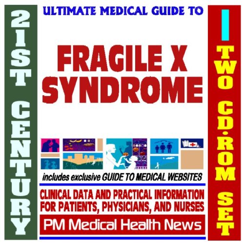 9781422021439: 21st Century Ultimate Medical Guide to Fragile X Syndrome (FRAXA) - Authoritative Clinical Information for Physicians and Patients (Two CD-ROM Set)