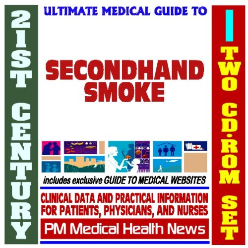 Imagen de archivo de 21st Century Ultimate Medical Guide to Secondhand Smoke - Authoritative Clinical Information for Physicians and Patients (Two CD-ROM Set) a la venta por Revaluation Books