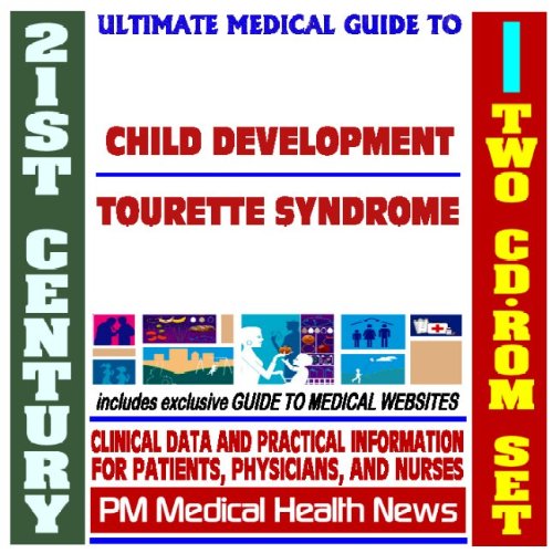 Imagen de archivo de 21st Century Ultimate Medical Guide to Child Development and Tourette Syndrome - Authoritative Clinical Information for Physicians and Patients (Two CD-ROM Set) a la venta por Revaluation Books